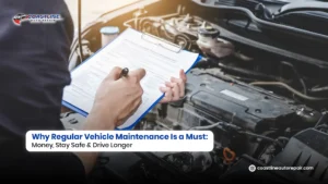 Why Regular Vehicle Maintenance Is a Must