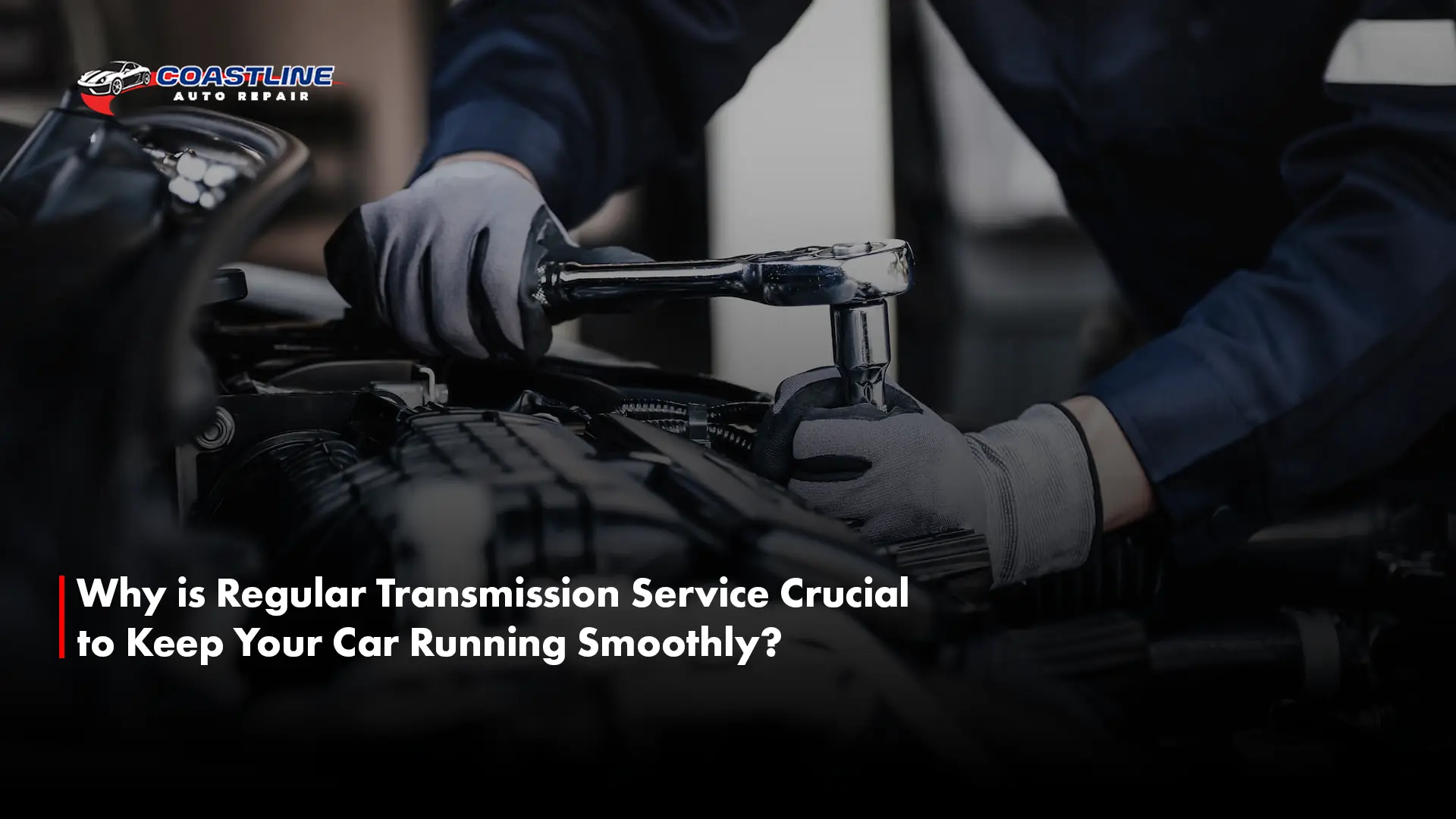 Why is Regular Transmission Service Crucial to Keep Your Car Running Smoothly?